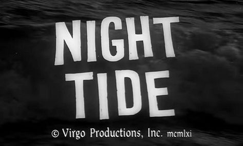 Night Tide (1961) Halloween Films, Live Deliciously, Christmas Films, World Cinema, Charles Bronson, Title Card, Haunted Houses, The Winner, What If