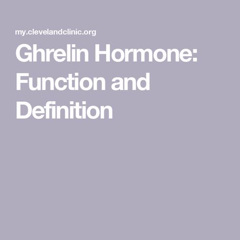 Ghrelin Hormone: Function and Definition Leptin And Ghrelin, Gastrointestinal Disease, Sleeve Gastrectomy, Increase Appetite, Healthy Carbs, High Fat Foods, Large Intestine, Hormone Levels, Weight Control