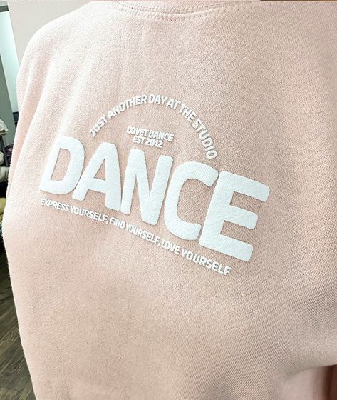 Just Another Day at the Dance Studio pale pink sweatshirt printed with puffy ink Dance Team Sweatshirts, Dance Embroidery Designs, Dance Studio Shirts Design, Dance Studio Shirts, Dance Studio Apparel, Dance Tee Shirt Designs, Dance Hoodies Design, Dance Studio Tshirt Design, Dance Team Tshirt Designs