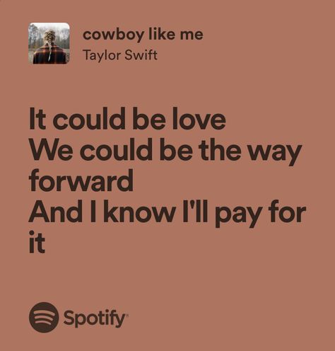 Cowboy Like Me Lyrics, Cowboy Like Me Taylor Swift, Me Taylor Swift, Cowboy Like Me, Me Lyrics, Taylor Lyrics, Swift Lyrics, Septième Art, Spotify Lyrics