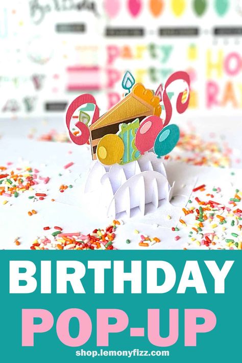 A Free Pop-Up Birthday Slice Card SVG File Birthday Card Svg, Cricut Joy Projects, Cricut Birthday Cards, Popup Cards, Pop Up Card Templates, Cricut Birthday, Craft Stalls, Card Svg, Birthday Card Design