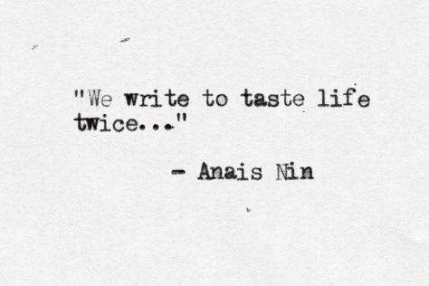 Anais. Fina Ord, Writer Quotes, Life Quotes Love, Anais Nin, Writing Life, Writing Quotes, Poetry Quotes, Writing Inspiration, Typewriter