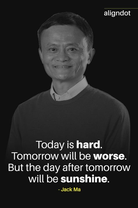 The Day After Tomorrow, Jack Ma, The Day After, Best Quotes, Motivational Quotes, The Day, Quotes