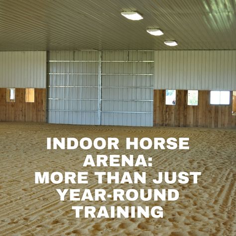 Indoor Horse Arena: More than Just Year-Round Training Horse Riding Arena Outdoor, Indoor Arena Horse, Indoor Horse Riding Arena, Indoor Riding Arena, Horse Riding Arena, Riding Arena, Horse Arena, Indoor Arena, Riding Arenas