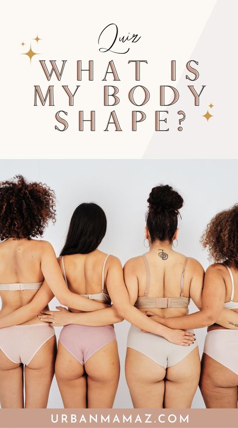 Wondering about what your body shape is? Here's a quiz to find out! What Body Shape Am I, Pudgy Body Type, What Is My Body Shape, How To Dress For Your Body Type, What Is My Body Type, Body Shape Chart, Different Body Shapes, Body Type Quiz, Body Shapes Women