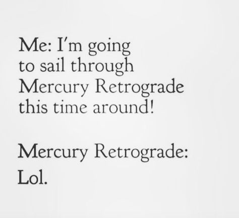 7 "Must-Dos" once Mercury Retrograde is Over. Mercury Retrograde Meme, Mercury Retrograde Quotes, Mercury Retrograde Funny, What Is Birthday, Astrology Taurus, Magic Quotes, Elephant Journal, Mercury Retrograde, Spiritual Awakening