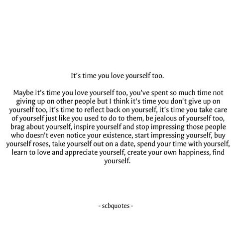 its time you lovw yourself too, take yourself out on a date,discover yourself Take Yourself On A Date Quotes, Take Yourself Out On A Date, Self Date Quote, Date Yourself Quotes, Taking Myself On A Date, Selfish Era, Date Quotes, Date Yourself, Love Me Better