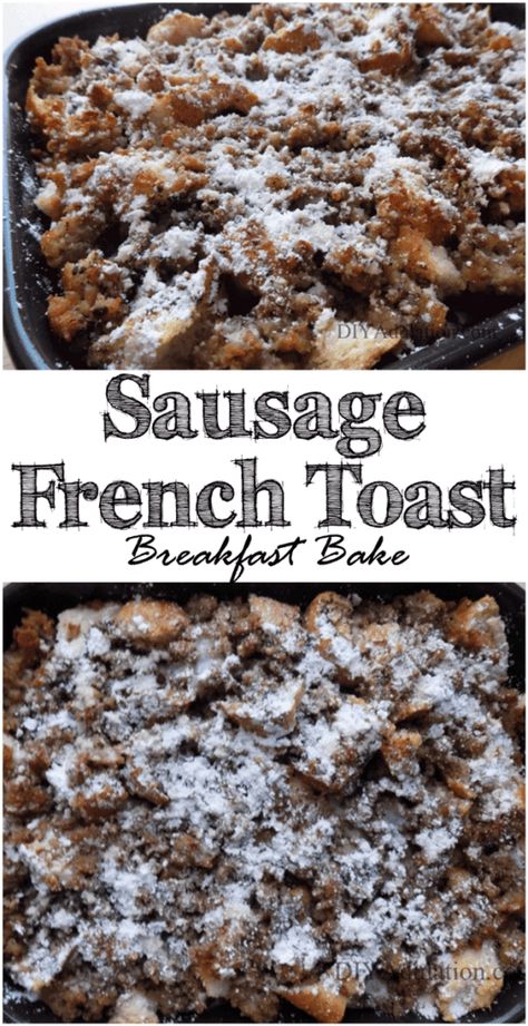 Sausage French Toast Breakfast Casserole - DIY Adulation French Toast Breakfast Casserole, Breakfast Casserole French Toast, French Toast Bake Recipe, Sausage Dinner, Sausage Bake, French Toast Breakfast, French Toast Bake, French Toast Casserole, French Toast Recipe