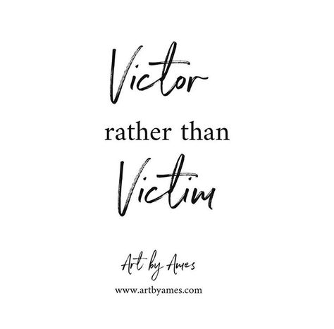 Choose to be a victor and not a victim of your circumstances Victor Not Victim Quotes, Not A Victim Quotes, Victim Mentality Quotes, Jail Ministry, Not A Victim, Victim Quotes, Soul Sunday, Victim Mentality, You Go Girl