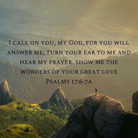 Psalm 17, Power Of Prayer, Verse Of The Day, Unconditional Love, Great Love, Always Remember, Me Time, Psalms, Verses