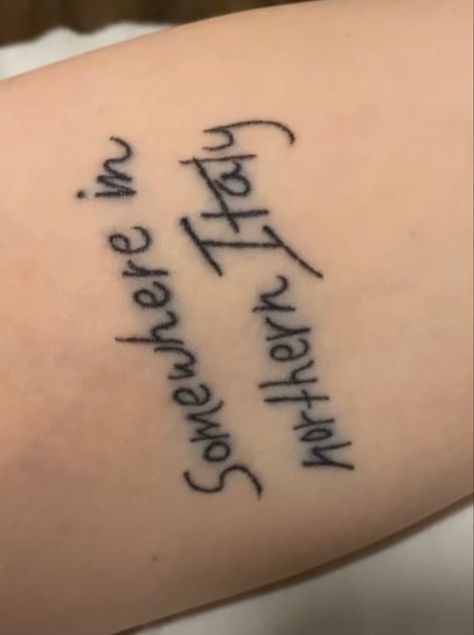 Cmbyn Tattoo, Somewhere In Northern Italy, Italy 1983, Italy Tattoo, Somewhere In Northern Italy 1983, Aesthetic Tattoo, Name Tattoo, Drawing Inspo, Northern Italy