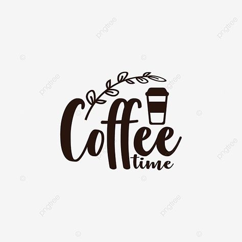 Coffee Words Quotes, Cafe Font, Coffee Calligraphy, Coffee Time Quotes, Drink Drawing, Coffee Text, Poster Lettering, Cafe Quotes, Time Background