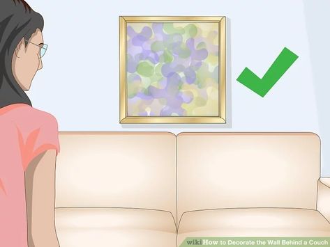 3 Ways to Decorate the Wall Behind a Couch - wikiHow Fun Decorate Behind Couch, Painting Behind Sofa, Changing Screen, Behind Couch, Above Couch, Cheap Paintings, Wall Seating, Service Awards, Blank Space