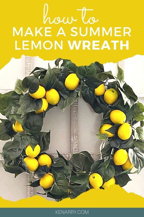 Learn how to make a gorgeous DIY lemon summer wreath in this easy tutorial for your front door or inside your home that will look beautiful with any home decor style. It's a fun and bright addition inside or out. #kenarry #ideasforthehome Lemon Wreath Diy, Lemonade Sign, Fruit Wreath, Creative Wreaths, Homemade Wreaths, Quick And Easy Crafts, Lemon Wreath, Burlap Decor, Home Decor Style