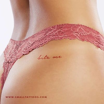 Bum Tattoo Women, Bum Tattoo, Small Girly Tattoos, Petit Tattoo, Tattoo Women, Cute Tattoos For Women, Temporary Tattoo Designs, Discreet Tattoos, Bite Me