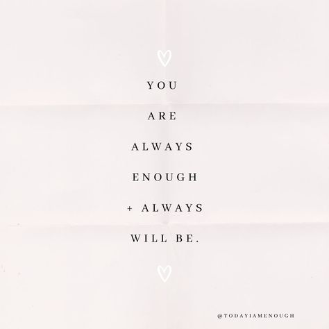 Do you believe it? Do you believe you are enough, and always will be enough? You Are Always Enough, Beauty Tips Quotes, Enough Tattoo, I Only Want You, Natural Mouthwash, Pink Quotes, You Are Enough, Do You Believe, Self Talk