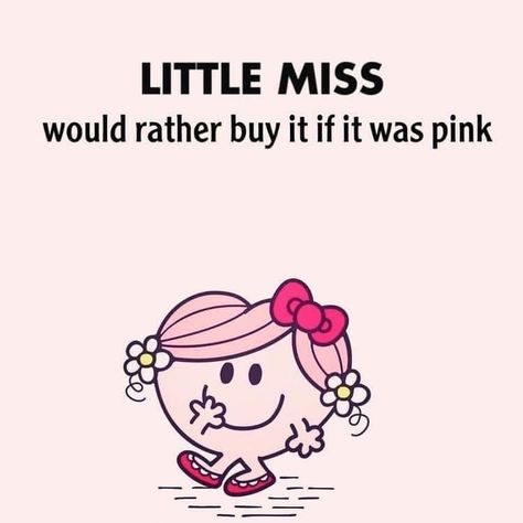 Little Miss Characters, Missing My Love, Mr Men Little Miss, Cutie Quote, Aesthetic Memes, Babe Quotes, Pink Quotes, Character Quotes, Get To Know Me