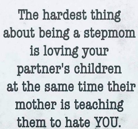 Alright Quotes, Step Children Quotes, Momma Quotes, Love You More Quotes, Step Mom Quotes, Step Mom Advice, Evil Stepmother, Family Advice, Mom Truth