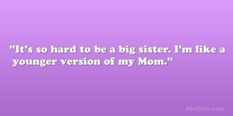 KAyla Older Sister Younger Brother, Younger Brother Quotes, Strict Parents Quotes, Strict Parents, Brother Quotes, Younger Brother, Older Sister, Sister Quotes, Struggle Is Real