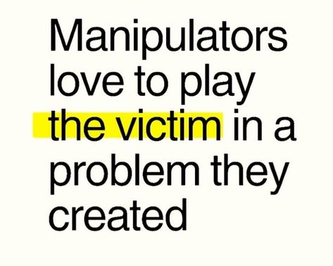 Quotes About Manipulators, Quotes About Manipulative People, Manipulators Quotes, Manipulative Aesthetic, Manipulative People Quotes, Manipulative Women, Two Sides To Every Story, Victim Quotes, Narcissism Quotes