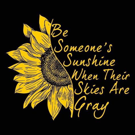 Be someone's sunshine when their skies are gray Sunflower Quotes, Art Coquillage, Afrique Art, Sunflower Pictures, Sunflower Wallpaper, Sunflower Art, Mellow Yellow, 그림 그리기, The Words