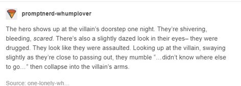 Villain Hero Writing Prompts, Story Prompts Hero X Villain, Hero And Villain Dialogue Prompts, Hero And Villain Writing Prompts Whump, Hero And Villain Writing Prompts Funny, Hero And Villain Writing Prompts Love, Villain X Hero Prompts Whump, Hero Writing Prompt, Hero X Villain Prompts Kiss