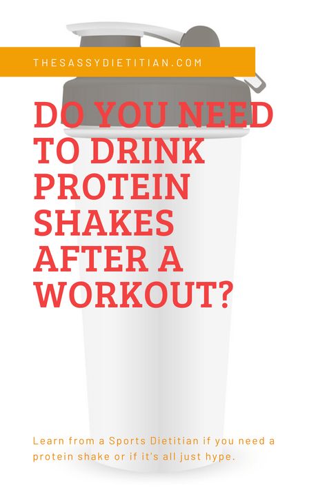 Do You Need to Drink Protein Shakes After a Workout? | The Sassy Dietitian Protein After Workout Benefits, Protein Shake Before Or After Workout, Protein After Workout, Protien Drinks, Fitness Protein Shakes, Post Workout Protein Shakes, Best Protein Shakes, Preworkout Drink, Pre Workout Protein