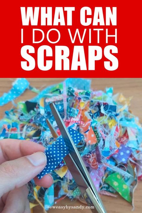 Bye bye scraps! How to Use All Your Leftover Scraps (Even the Tiny Ones) Tiny Fabric Scraps Ideas, Scrap Material Projects Sewing, Crafts With Fabric Scraps, What To Do With Fabric Scraps, Sewing Scraps Ideas, Shabby Fabrics Projects, Fabric Remnant Projects, Scrap Sewing Projects, Fabric Scraps Ideas