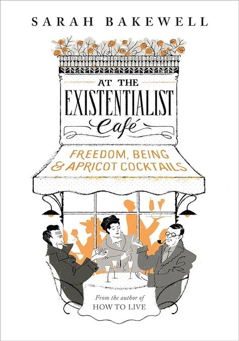 At the Existentialist Café by Sarah Bakewell | Goodreads Maurice Merleau Ponty, Martin Heidegger, Books Of The Year, A Kind Of Magic, Jean Paul Sartre, Book Awards, Best Books, Yearbook, Book Review