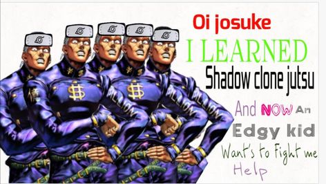 [oi josuke] #meme #memes #funny #lol  EDIT : CROSSOVER???????? Oi Josuke I Used Za Hando, Oi Josuke, Explain A Film Plot Badly, Jjba Memes, Crying At Night, Jojo Reference, Jojo's Bizarre Adventure Anime, Memes Funny Lol, Jojo Memes