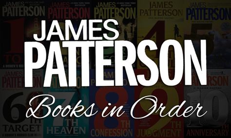 All 200+ James Patterson Books in Order [Ultimate Guide] Fates And Furies, James Patterson Books, Michael Bennett, Pop Goes The Weasel, Reading Library, Books You Should Read, James Patterson, The James, Book Suggestions