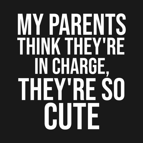 Funny Parents Quotes, Funny Tops With Text For Parenting, Parents Day Quotes, Cheap Funny Text T-shirt For Parenting, Funny Parent Memes Hilarious, Funny Quotes For Kids, Parents Quotes Funny, Parents Day, Parenthood Memes Funny