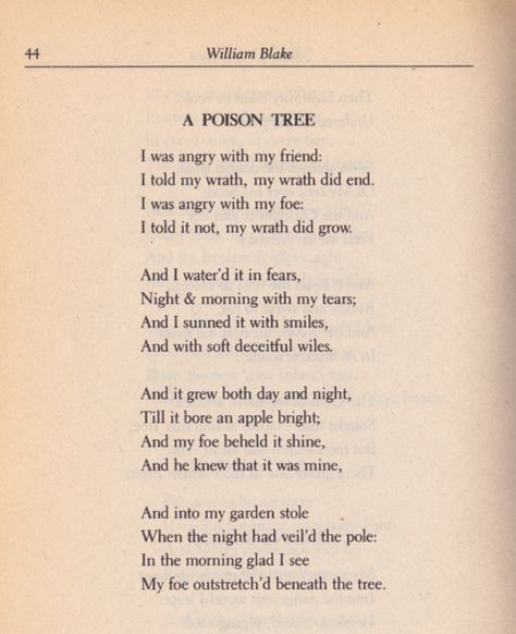 William Blake, Songs Of innocence and Songs of Experience : A Poison Tree - one of my fav poems ever A Poison Tree, Poison Diaries, Poison Tree, Songs Of Innocence, William Blake, Short Poems, Literature Quotes, Poetry Words, Literary Quotes