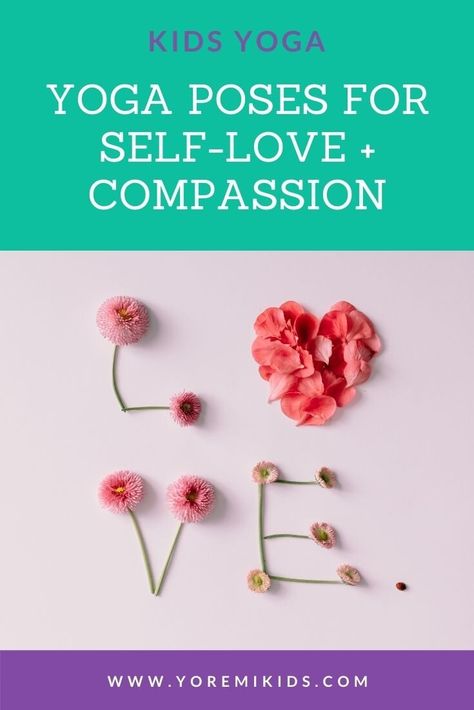 10 Best Yoga Poses for Self-Love + Compassion — Yo Re Mi Yoga Poses For Self Love, Self Love Yoga, Upward Facing Dog Pose, Eagle Pose, Animal Yoga, Childrens Yoga, Best Yoga Poses, Heart Opening, Upward Facing Dog