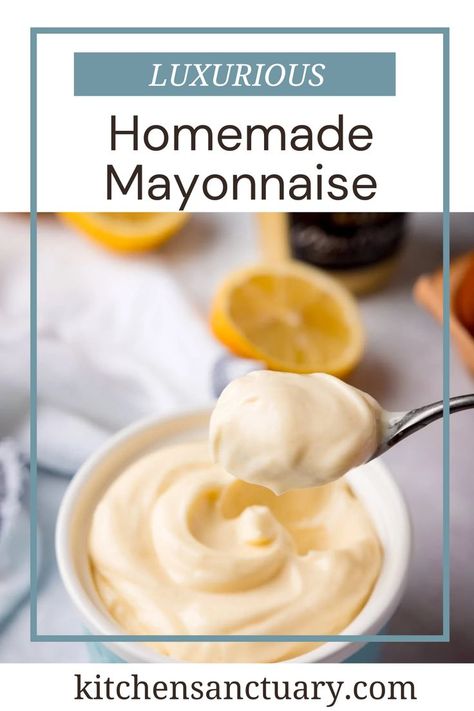 Mayonnaise Recipe Food Processor, Roast Dinner Sides, Immersion Blender Recipes, Homemade Mayonnaise Recipe, Kitchen Sanctuary, Mustard Recipe, Homemade Mayo, Homemade Sauce Recipes, Mayonnaise Recipe