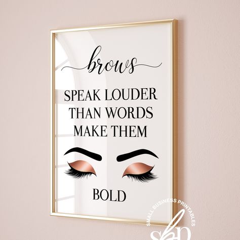 Transform your beauty space with our wall art showcasing the saying "brows speak louder than words, make them bold"! Whether you provide microblading or brow mapping, this print is ideal for any beauty salon or makeup room. Download and print now to add a touch of sophistication to your decor. #eyebrowshaping #eyebrowsalon #eyebrowtechnician #makeupartist #eyebrowsonfleek #eyebrowquotes #salondecor #estheticiandecor #estheticianprints #instantdownload #printables #businessdecor Makeup Frames Decor, Microblading Studio Decor Ideas, Brows Mapping, Brow Room, Brow Technician, Eyebrow Quotes, Brow Mapping, Beauty Space, Business Printables