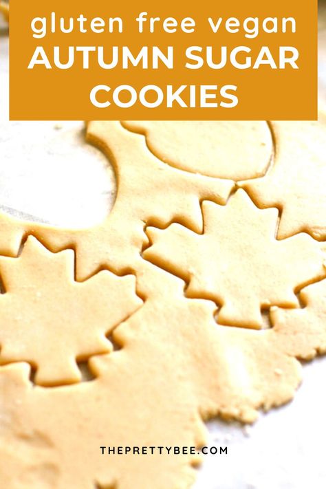 Perfect texture, sweet, and delicious, these autumn sugar cookie cutouts are the perfect fall dessert. This easy cookie recipe is gluten free and vegan, too! #vegan #glutenfree #cutout #sugarcookies Gluten Free Egg Free Sugar Cookies, Dairy Free Cutout Cookies, Vegan Cutout Cookies, Sugar Cookies Gluten Free, Sugar Cookie Cutouts, Traditional Easter Desserts, Nut Free Desserts, Gluten Free Cookie Dough, Spice Sugar Cookies