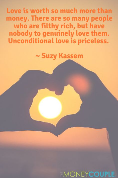 Love is worth so much more than money. There are so many people who are filthy rich, but have nobody to genuinely love them. Unconditional love is priceless. ~ Suzy Kassem  #love #marriage #relationships #quote #quoteoftheday No Value For True Love, Love Vs Money Quotes Relationships, Love Is More Important Than Money Quotes, People Who Choose Money Over Love, Love Never Fails If It Does It Wasnt Love, Inspirational Uplifting Quotes, Sweetheart Quotes, Filthy Rich, This Is Us Quotes