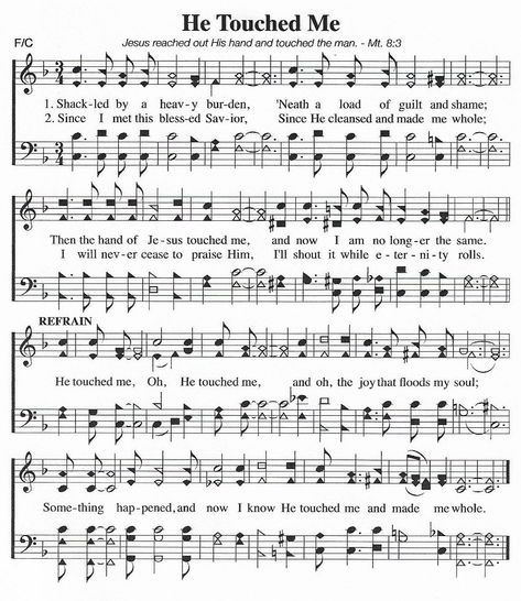 He Touched Me (Hymn) SATB I Love To Tell The Story Hymn, The Love Of God Hymn, He Touched Me, Sweet By And By Hymn, He Touched Me Hymn, This Is Gospel Lyrics, Southern Baptist Hymns, Hymn Lyrics, Gospel Song Lyrics