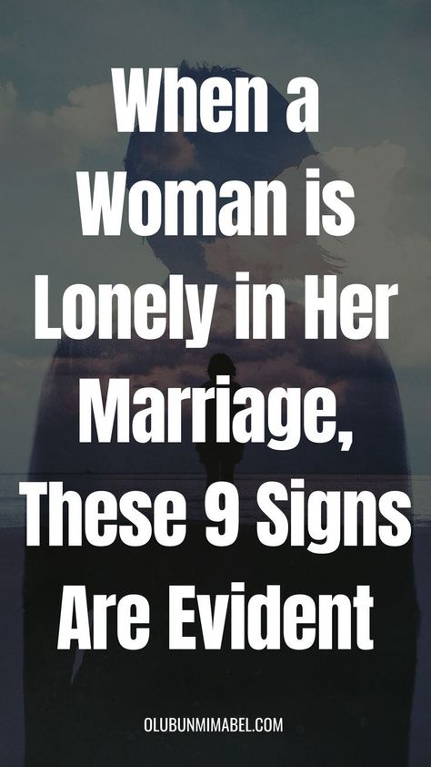 9 Signs A Woman Is Feeling Lonely In Her Marriage Relationship Drawing, Lonely Marriage, Sweet Messages For Him, Relationship Growth, Happy Marriage Tips, Relationship Things, Communication Tips, Meaningful Love Quotes, Famous Author Quotes