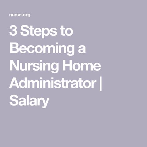 Nursing Home Administrator, Medical Assistant Certification, Nursing School Scholarships, Nurse Salary, Health Care Hospital, Nursing License, Hospital Administration, Neonatal Nurse, Healthcare Administration