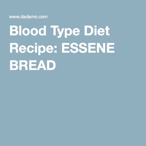 Blood Type Diet Recipe: ESSENE BREAD Spelt Pancakes, Garlic Salad Dressing, Curried Lentil Soup, Sprouted Bread, Pea Protein Powder, Blood Type Diet, Lentil Curry, Pea Protein, Blood Type