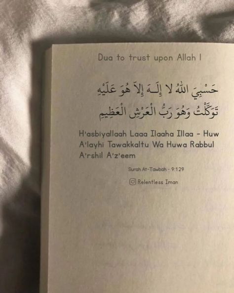 Dua to trust upon Allah Translation: 1. Allah is sufficient for me. Laa ilaaha illa Huwa (none has the right to be worshipped but He), in Him I put my trust and He is the Lord of the Mighty Throne. 2. And you will remember what I [now] say to you, and I entrust my affair to Allah . Indeed, Allah is Seeing of [His] servants. . . . . . . . . . . . . . . . . . . . . . . . . . . . . . . . #islam , #muslim , #allah , #quran , #islamicquotes , #muslimah , #sunnah , #islamic , #hijrah ,... Allah Is Sufficient For Me, The Mighty, Beautiful Hijab, Trust Me, Islamic Quotes, Quran, You And I, Collage, Pins