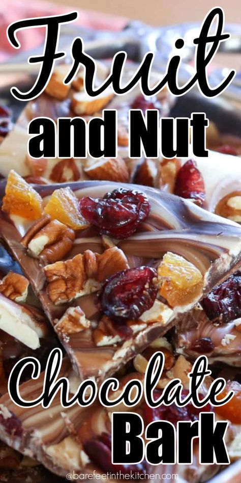 Fruit and Nut Chocolate Bark | Barefeet in the Kitchen Fruit And Nut Chocolate, Bark Recipes Easy, Candy Bark Recipes, Bark Recipes, Fruit And Nut Bars, Chocolate Bark Recipe, Christmas Sweet Treats, Chocolate Candy Recipes, Chocolate Recipes Homemade