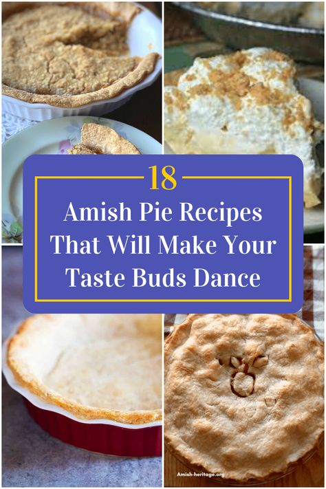 Collage of 4 amish pie recipes. Amish Pies Recipes, Amish Recipes Authentic Pennsylvania, Amish Deserts, Amish Recipes Authentic, Amish Desserts, Amish Pie, Best Amish Recipes, Homemade Chocolate Pie, Amish Friendship Bread Starter Recipes