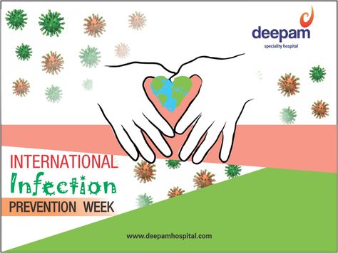 International Infection Prevention Week  #International_Infection_Prevention_Week #Deepam_Hospital #Deepam_Speciality_Hospitals Infection Prevention, Infection Control