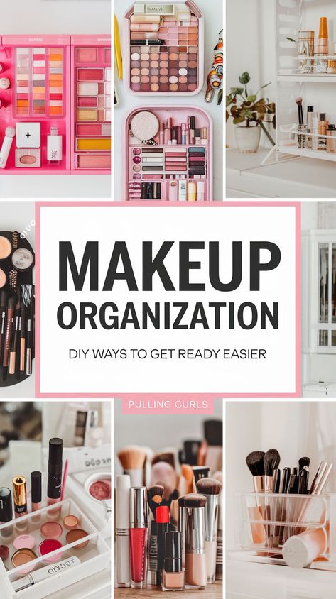 A pinterest pin with a collage of photos of bright, beautifully organized makeup in small spaces. The title in the middle is "makeup organization" and the subtitle is "DIY ways to get ready easier". The text is written in bold and creative lettering. The site name is Pulling Curls®. Diy Makeup Organization, Makeup Organization Ideas, Bathroom Makeup Storage, Organized Bathroom, Ideas For Makeup, Bathroom Makeup, Bathroom Hacks, Makeup Organization Diy, Small Space Organization