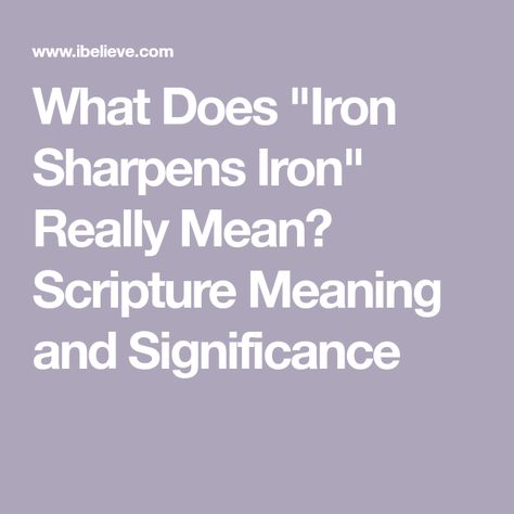 Iron Sharpens Iron Quote, Scripture Meaning, Iron Sharpens Iron Scripture, Proverb Meaning, Proverbs 27 17, Iron Sharpens Iron, Proverbs 27, Godly Life, Spiritual Disciplines