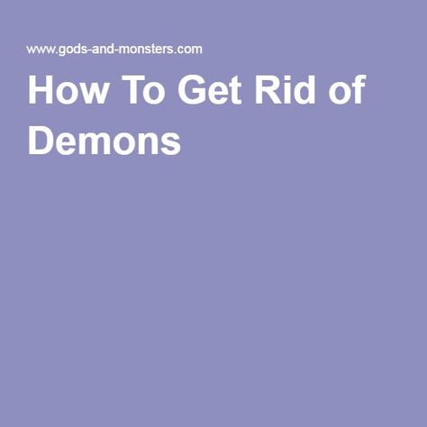 How To Get Rid of Demons Wiccan Quotes, Negative Energy Cleanse, Spiritual Poems, Paganism Spells, Bad Spirits, Evil Demons, Healing Spells, Wiccan Spell Book, Evil People