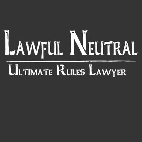 Lawful Neutral. Chaotic Neutral Aesthetic, Chaotic Relationship, Destiny Oc, Lawful Evil, Lawful Neutral, Lawful Good, Fire Giant, Stannis Baratheon, Jacob Marley